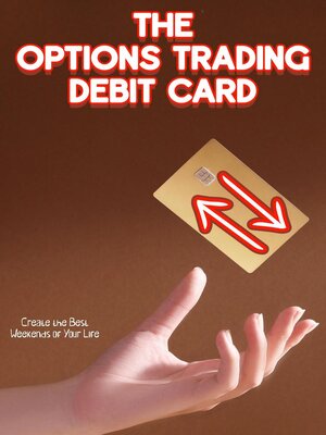 cover image of The Options Trading Debit Card